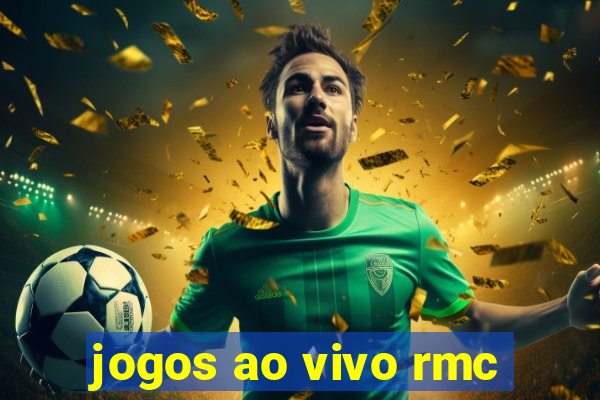 jogos ao vivo rmc